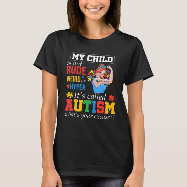 Camiseta My Child Is Not Rude Weird Or Hyper Itu2019s Calle (Anverso)