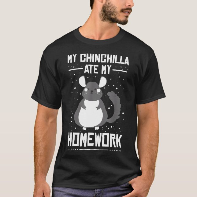 Camiseta My Chinchilla Ate My Homework Student Sarcastic Pu (Anverso)