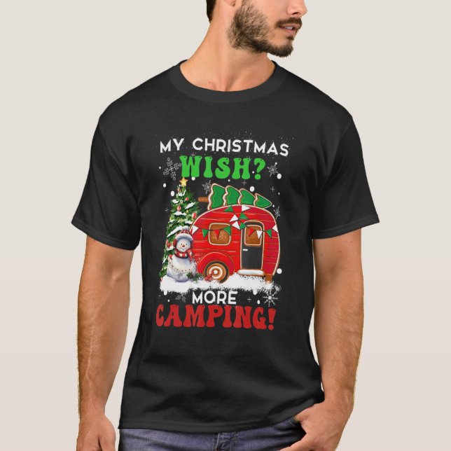 Camiseta My Christmas Wish More Camping  Camper Camp Campin (Anverso)