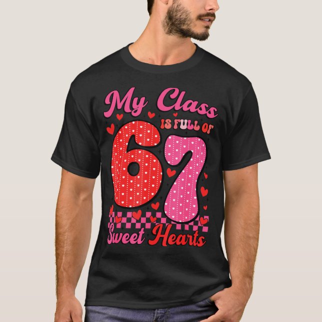 Camiseta My Cl Is Full Of Sweet Heart 67 Teachers Valentine (Anverso)