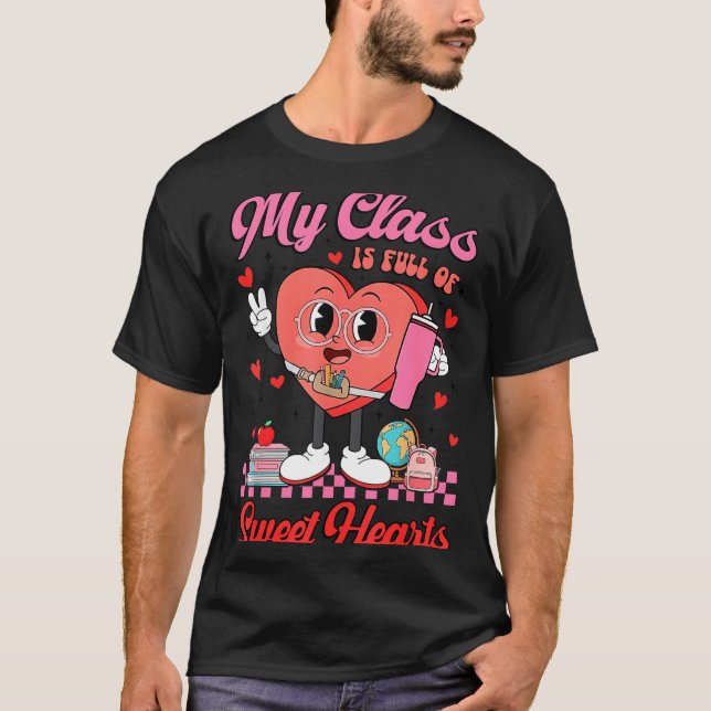 Camiseta My Cl Is Full Of Sweet Hearts Teachers Valentine's (Anverso)