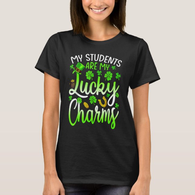 Camiseta My Class Is Full Of Lucky Charms Teacher St Patric (Anverso)