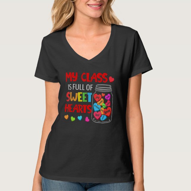 Camiseta My Class Is Full Of SweetHearts Teacher Valentines (Anverso)