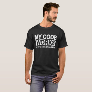 Camiseta My code works - i no have idea why