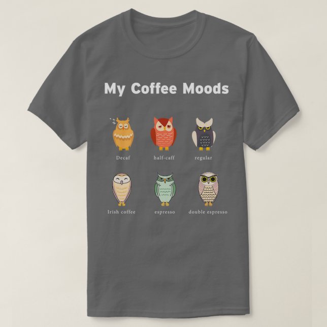Camiseta My Coffee Moods Caffeine Owings (Diseño del anverso)