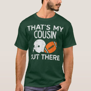 Camiseta My Cousin Out There American Football Family Men W