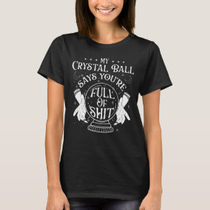 Camiseta My Crystal Ball dice Gitano Psíquico de Fortune Te