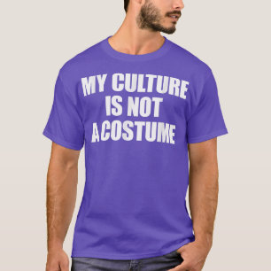 Camiseta My Culture Is Not A Costume Halloween No Costume