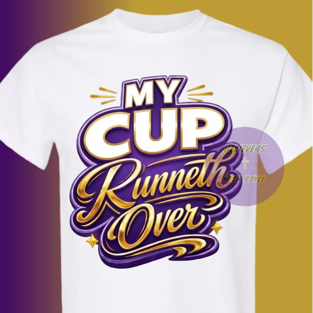 Camiseta My Cup Runneth Over - Christian (Subido por el creador)