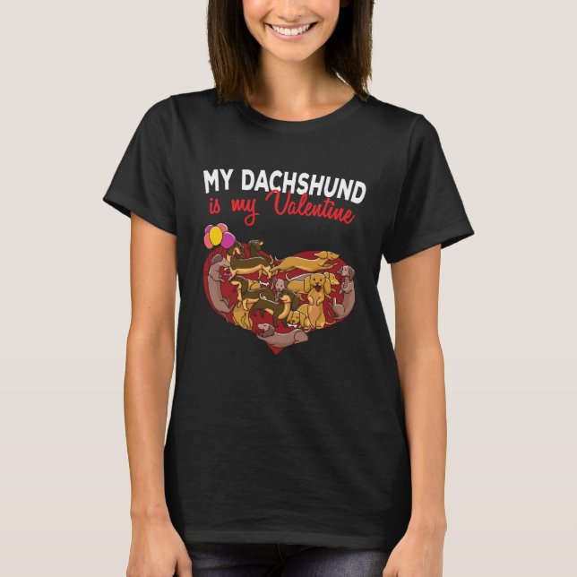 Camiseta My Dachshund Is My Valentine Dogs Heart Dog Valent (Anverso)