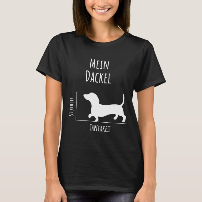 Camiseta My Dachshund Stubbornness Bravery Sweet Dachshund (Anverso)