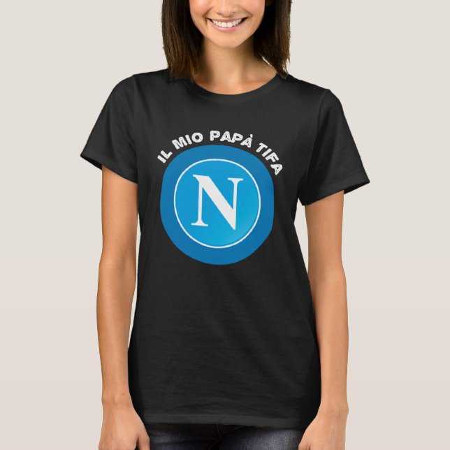 Camiseta My Dad cheers Napoli  for Dad Fans of Napoli (Anverso)