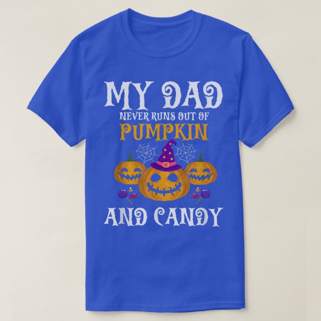 Camiseta My DAD Never Runs Out Of Pumpkin & Candy Present G (Diseño del anverso)
