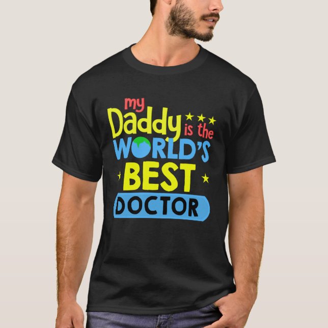 Camiseta My Daddy Is World s Best Doctor (Anverso)