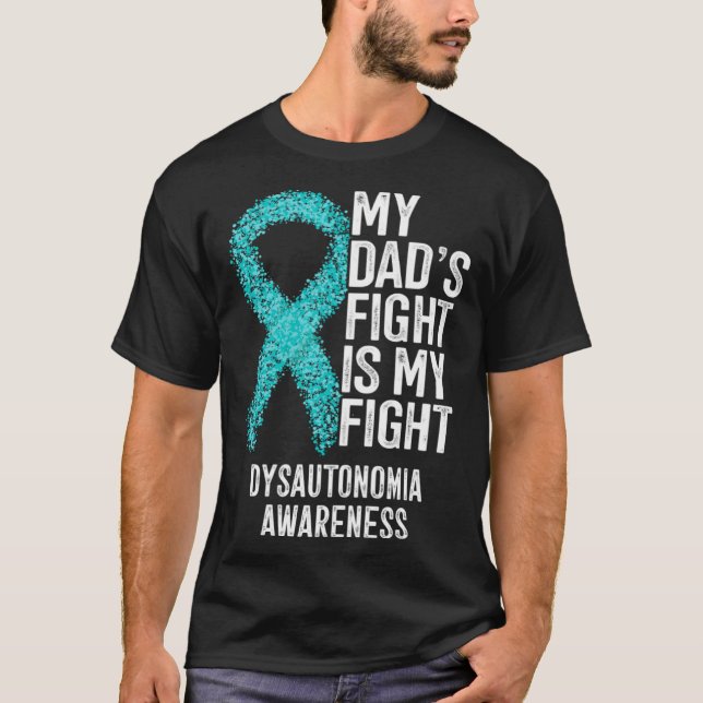 Camiseta My Dad's Fight Is My Fight Dysautonomia Awareness (Anverso)