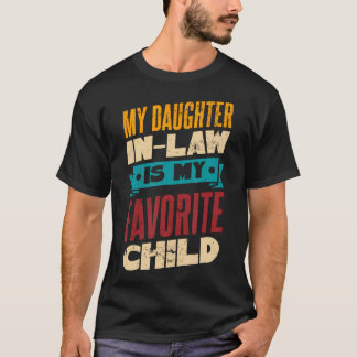 Camiseta My Daughter In Law Is My Favorite Child