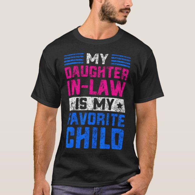 Camiseta My Daughter In Law Is My Favorite Child Family Hum (Anverso)
