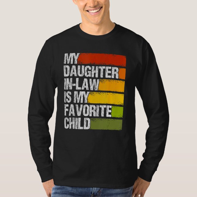 Camiseta My Daughter In Law Is My Favorite Child Fathers Da (Anverso)