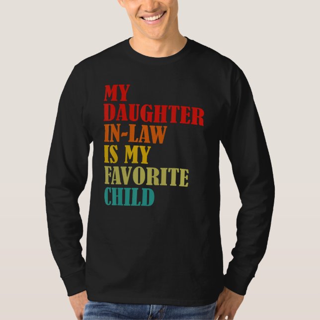 Camiseta My Daughter In Law Is My Favorite Child Funny Fami (Anverso)