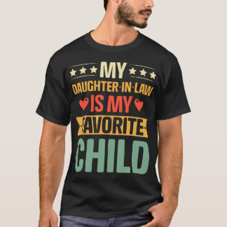 Camiseta My Daughter-In-Law Is My Favorite Child Funny Fath