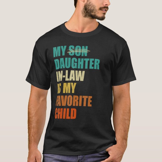 Camiseta My Daughter-in-law is My Favorite Child Funny Fath (Anverso)
