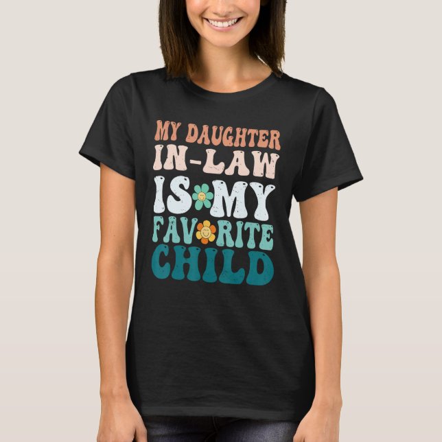 Camiseta My Daughter In Law Is My Favorite Child Mother in  (Anverso)