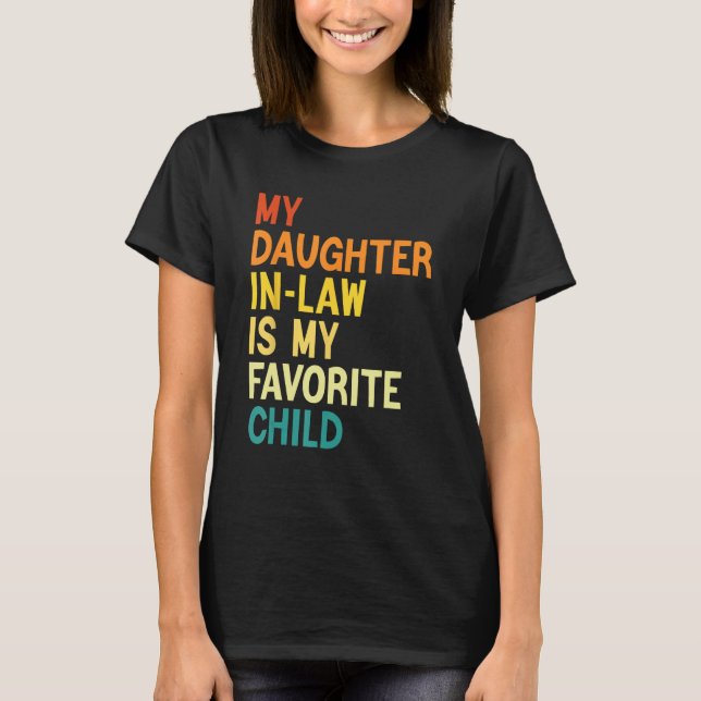 Camiseta My Daughter In Law Is My Favorite Child Mother in  (Anverso)