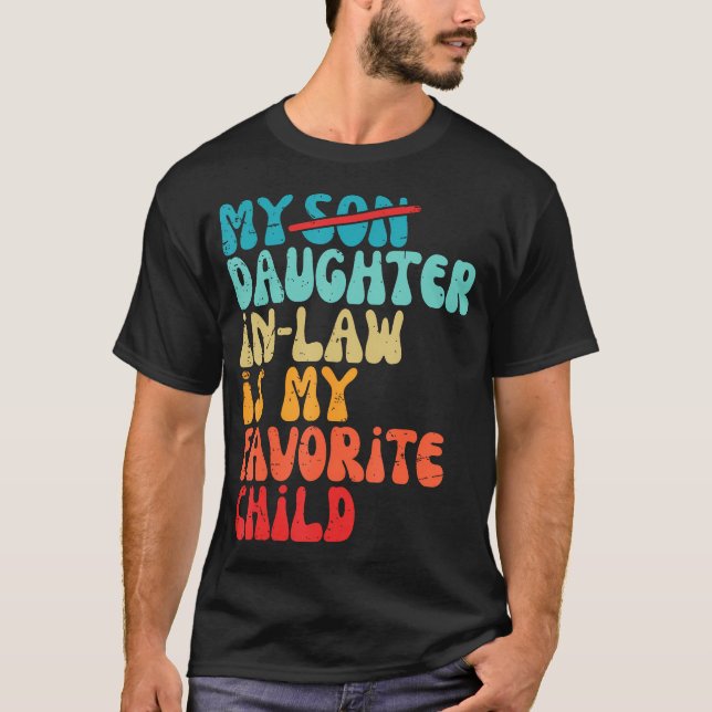 Camiseta My Daughter In Law Is My Favorite Child Retro Fath (Anverso)