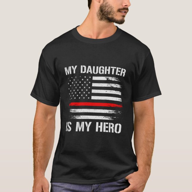 Camiseta My Daughter Is My Hero Firefighter Mom Dad Thin Re (Anverso)
