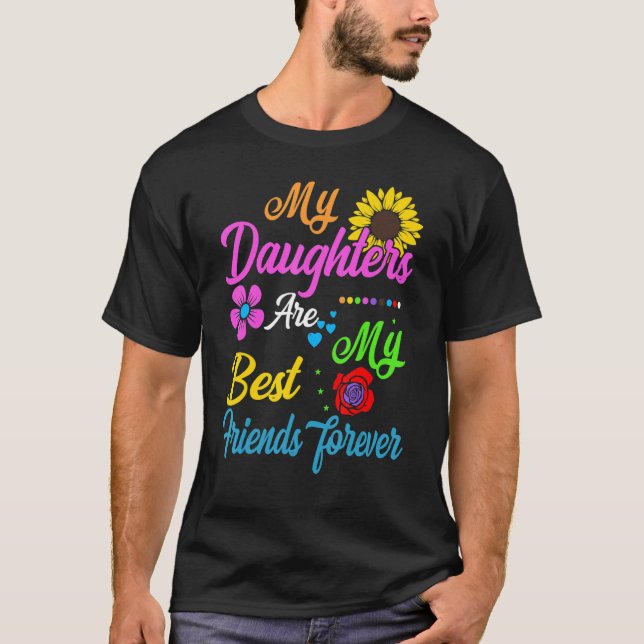 Camiseta My Daughters Are My Best Friends Forever T-Shirt_2 (Anverso)