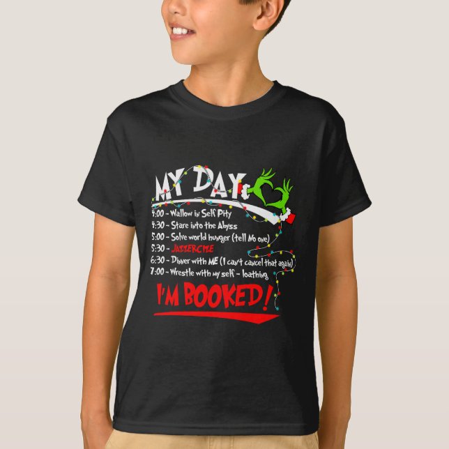 Camiseta My Day I'm Booked Christmas Schedule Time  (Anverso)