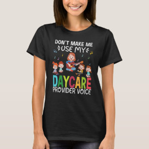 Camiseta My Daycare Provider Voice Child Care Teacher Graph
