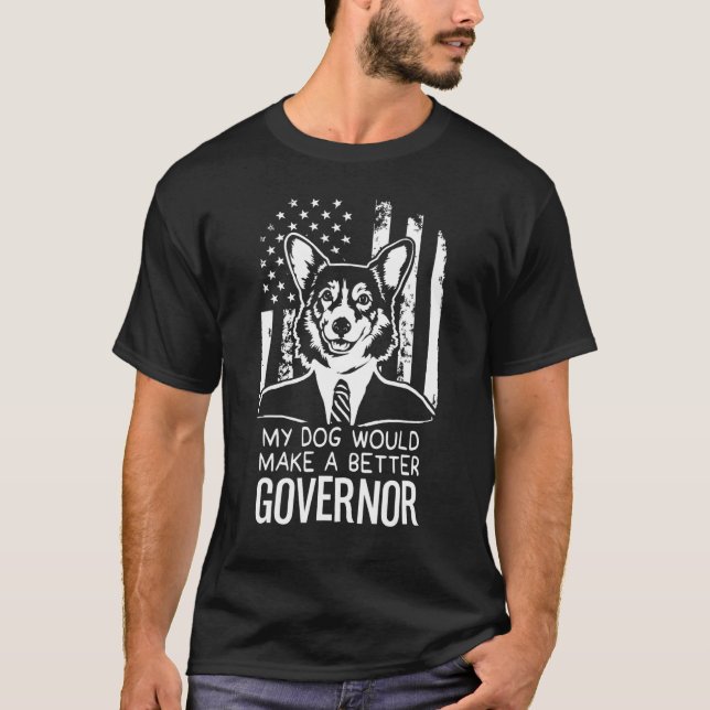 Camiseta My Dog Better Governor Election Corgi (Anverso)