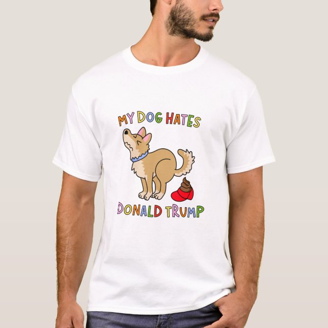 Camiseta My Dog Hates Donald Trump T-shirt (Anverso)