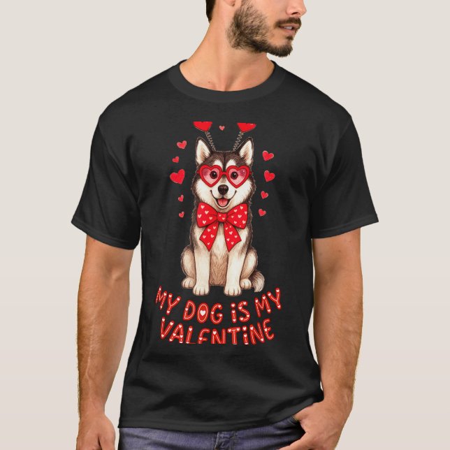 Camiseta My Dog Is My Valentine Husky Heart Gles Valentines (Anverso)