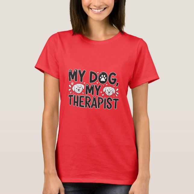 Camiseta My Dog, My Therapist Cute Dog Lover Tee for Girls  (Anverso)