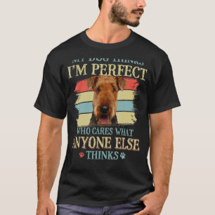 Camiseta My Dog piensa que soy perfecto Airedale Terrier Re