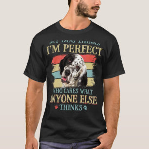 Camiseta My Dog piensa que soy un perfecto retro de perro d