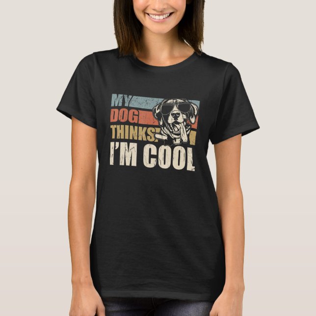 Camiseta My Dog Thinks I'm Cool German Shorthaired Pointer (Anverso)