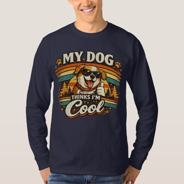 Camiseta My Dog Thinks I'm Cool Retro Dog Art (Anverso)