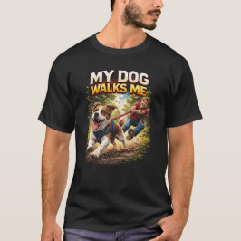 Camiseta My Dog Walks Me