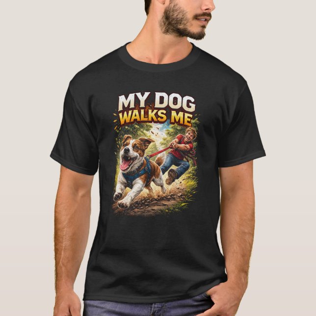 Camiseta My Dog Walks Me (Anverso)