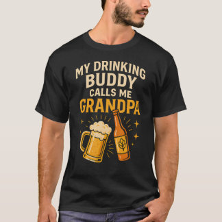 Camiseta My Drinking Buddy Calls Me Grandpa Beer Humor