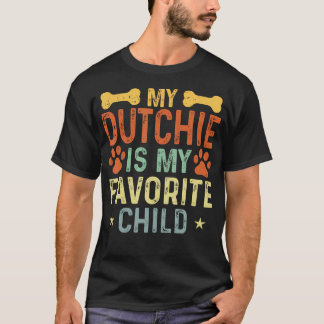 Camiseta My Dutchie Is My Favorite Child Funny Dutch Shephe
