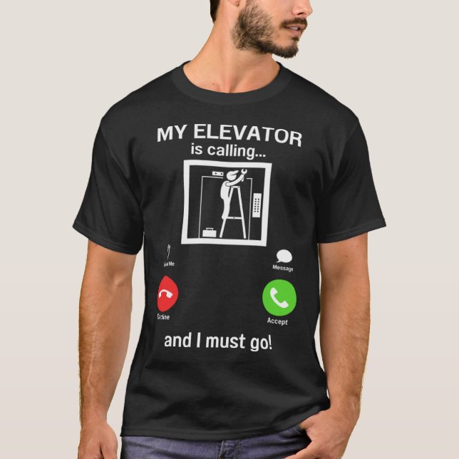 Camiseta My Elevator is Calling Mechanic Expert  Elevator I (Anverso)