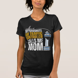 Camiseta My Favorite Air Traffic Controller Calls Me Mom