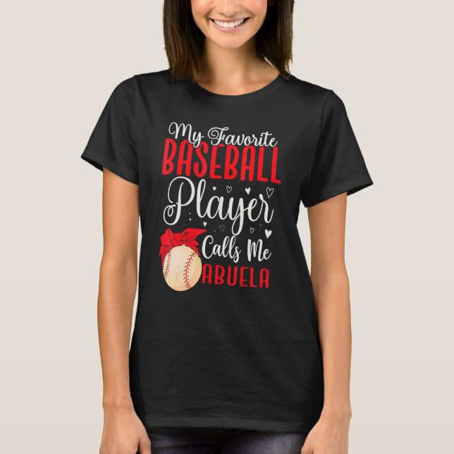 Camiseta My Favorite Baseball player calls me Abuela Cute (Anverso)