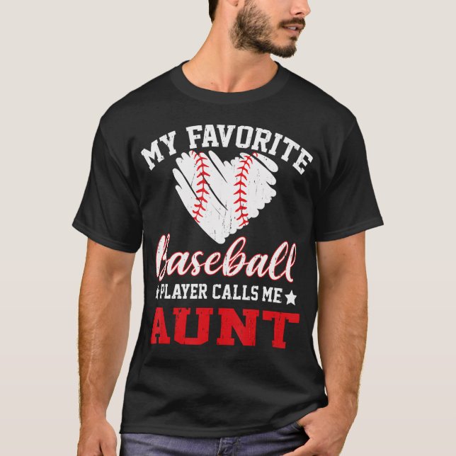 Camiseta My Favorite Baseball Player Calls Me Aunt (Anverso)