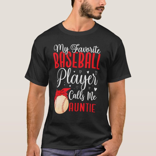 Camiseta My Favorite Baseball player calls me Aunt Cute (Anverso)