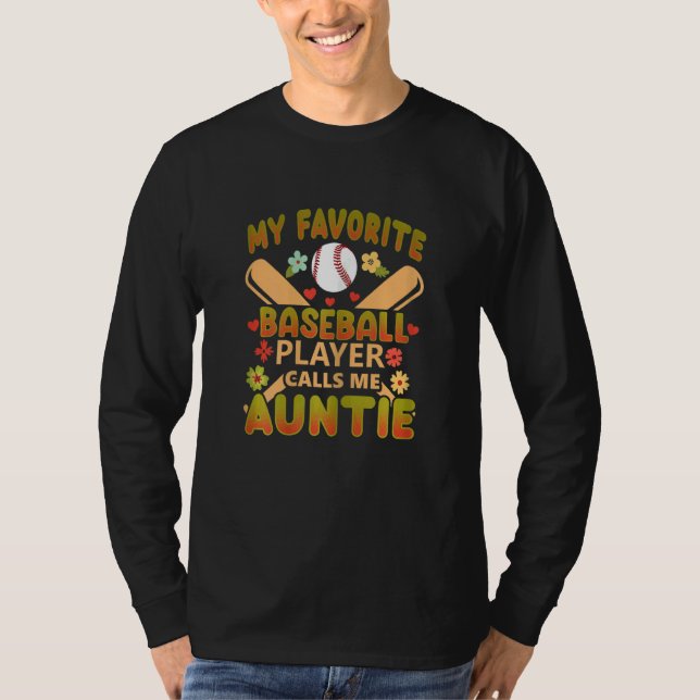 Camiseta My Favorite Baseball Player Calls Me Auntie 3 (Anverso)